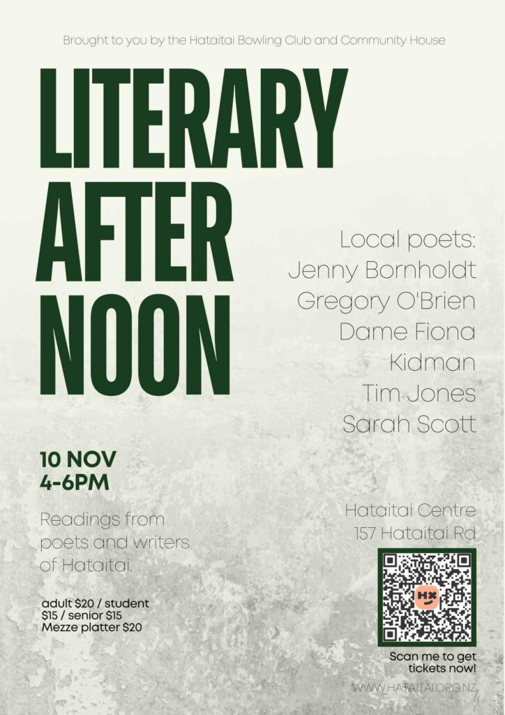 Poster for the Hataitai Literary Afternoon being held on Sunday 10 November from 4-6pm at the Hataitai Centre, 157 Hataitai Road. Costs are adult $20, students & seniors $15, mezze platter $20. Tickets available from www.hataitai.org.nz